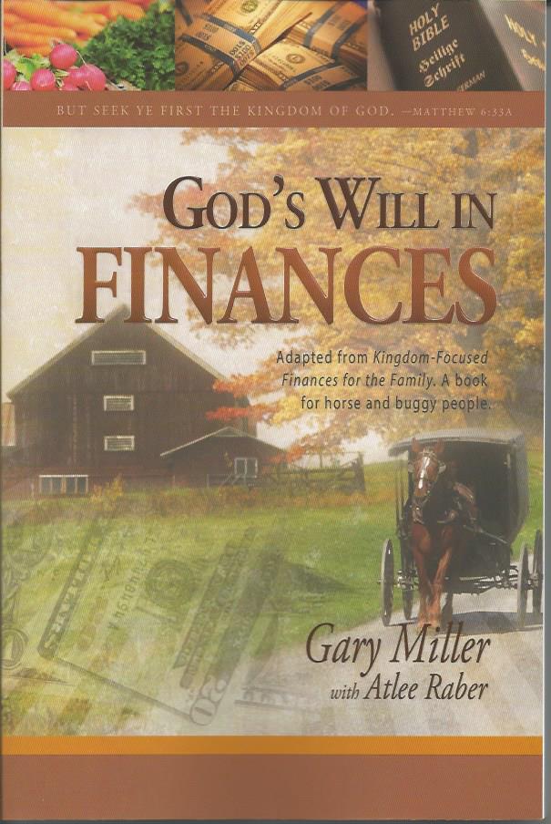 GOD'S WILL IN FINANCES Gary Miller with Atlee Raber